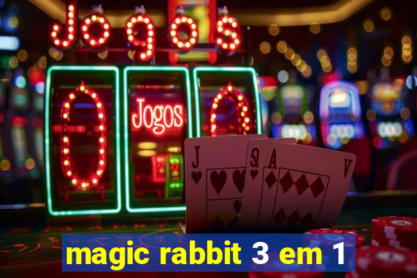 magic rabbit 3 em 1